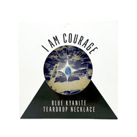 Blue Kyanite Teardrop Necklace (I AM COURAGE) Necklace -Teardrop V70