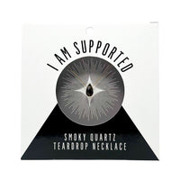 Smoky Quartz Teardrop Necklace (I AM SUPPORTED) Necklace -Teardrop V70