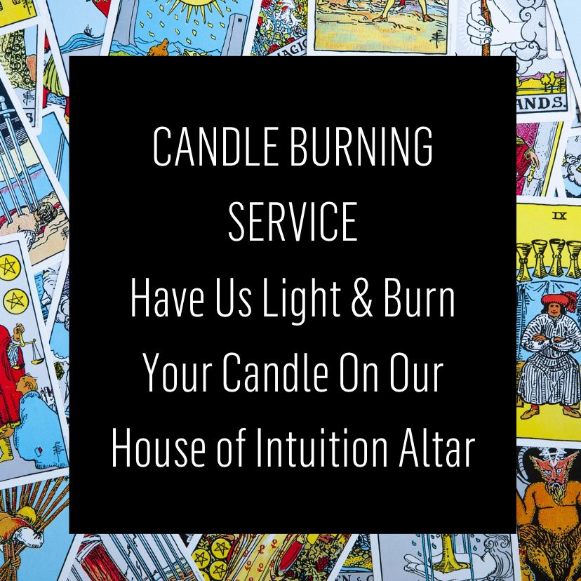 Candle Burning Service - on House of Intuition Altar Reading Reading 